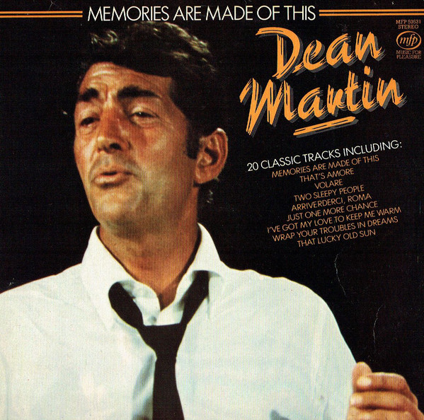 DEAN MARTIN - MEMORIES ARE MADE OF THIS
